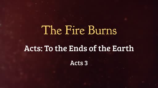 The Fire Burns