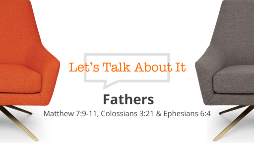 Let's talk about it: Fathers