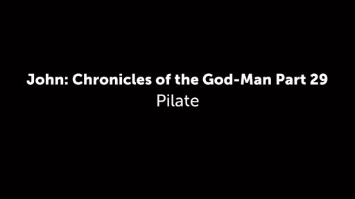 John: Chronicles of the God-Man Part 29