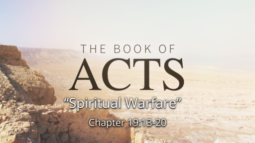 Acts 19:13-20 "Spiritual Warfare"