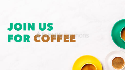 Join Us For Coffee