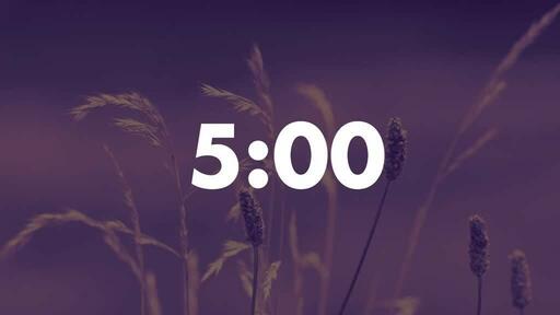 Purple Wildgrass - Countdown 5 min