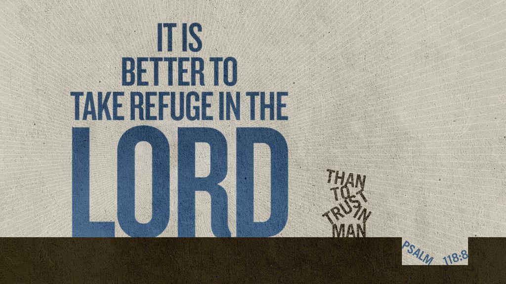 Psalm 118 8 Graphics For The Church psalm-118-8-graphics-for-the-church
