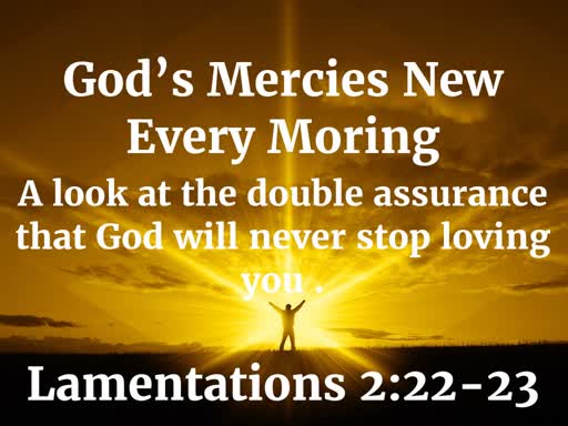 God's Mercies New Every Morning