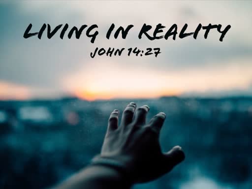 Living in Reality