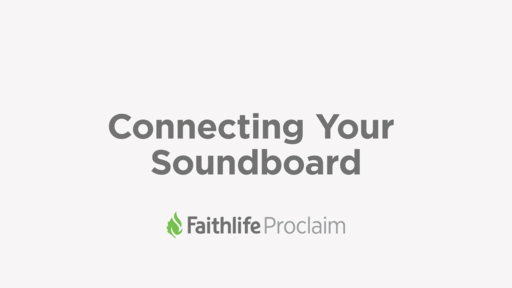 Connecting Your Soundboard and Recording in Proclaim