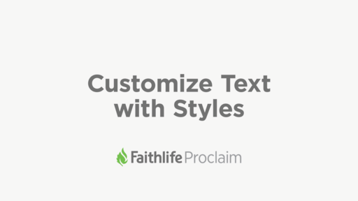 Customizing Your Text Using Styles - Proclaim Monday Minute