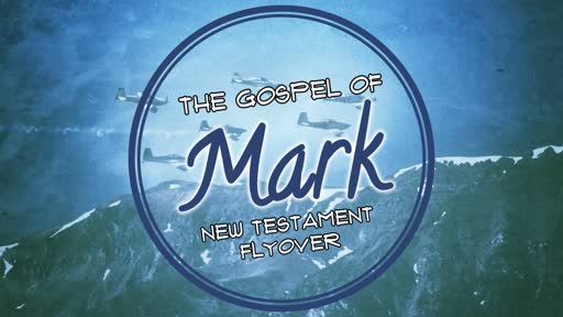Flyover Gospel of Mark