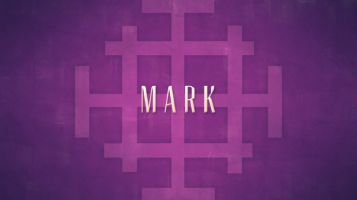  Jesus' Desire - Mark 3:7-19
