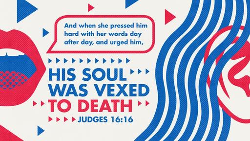 Judges 16:16