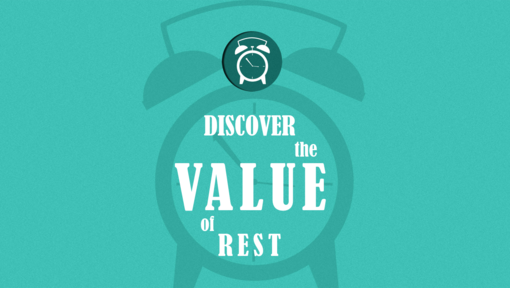 Discovering the Value of Rest