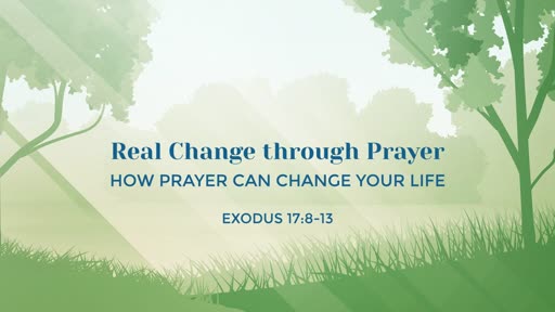 Real Change through Prayer