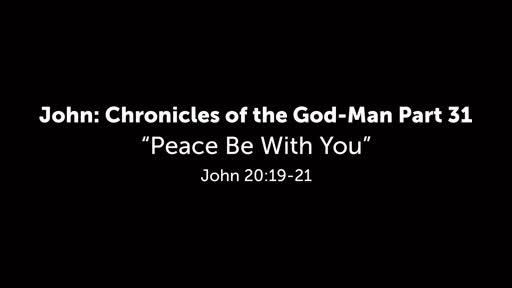 John: Chronicles of the God-Man Part 31