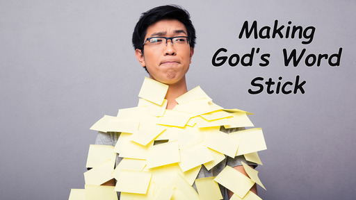 Making God's Truth Stick & Keeping it Stuck!