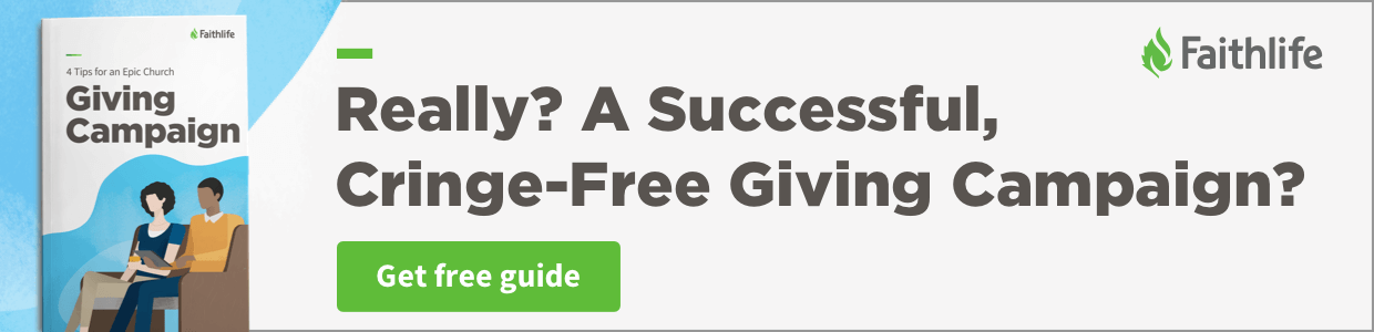 Really? A Successful, Cringe-Free Church Giving Campaign? Get the free guide.