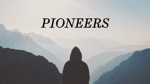 Pioneers | Week 4: John the Baptist & Jesus