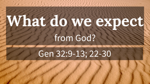 What do we expect from God?