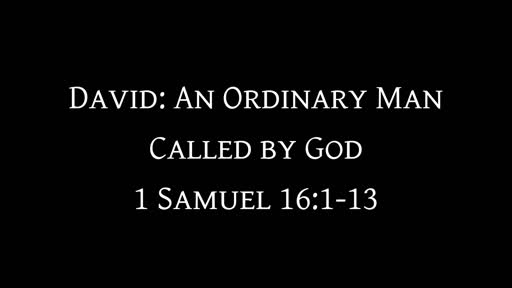 David: An Ordinary Man Called by God