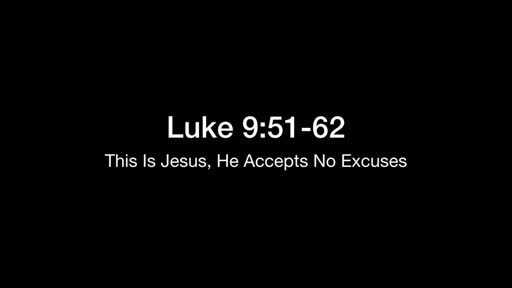 This is Jesus, He Accepts No Excuses