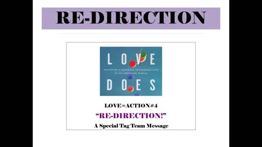 Love = Action #4 "Re-Direction"