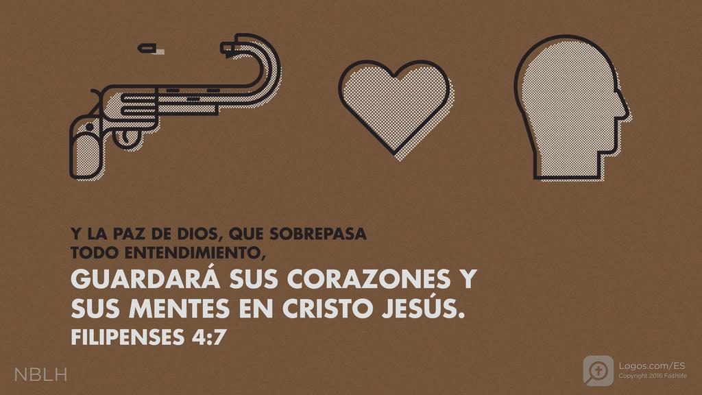 Filipenses 4:7: Y LA PAZ DE DIOS, QUE SOBREPASA TODO ENTENDIMIENTO, GUARDARÁ SUS CORAZONES Y SUS MENTES EN CRISTO JESÚS.