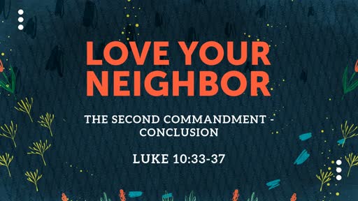 431 - Love Your Neighbor - Conclusion
