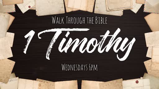Walk Through the Bible - 1 Timothy 1