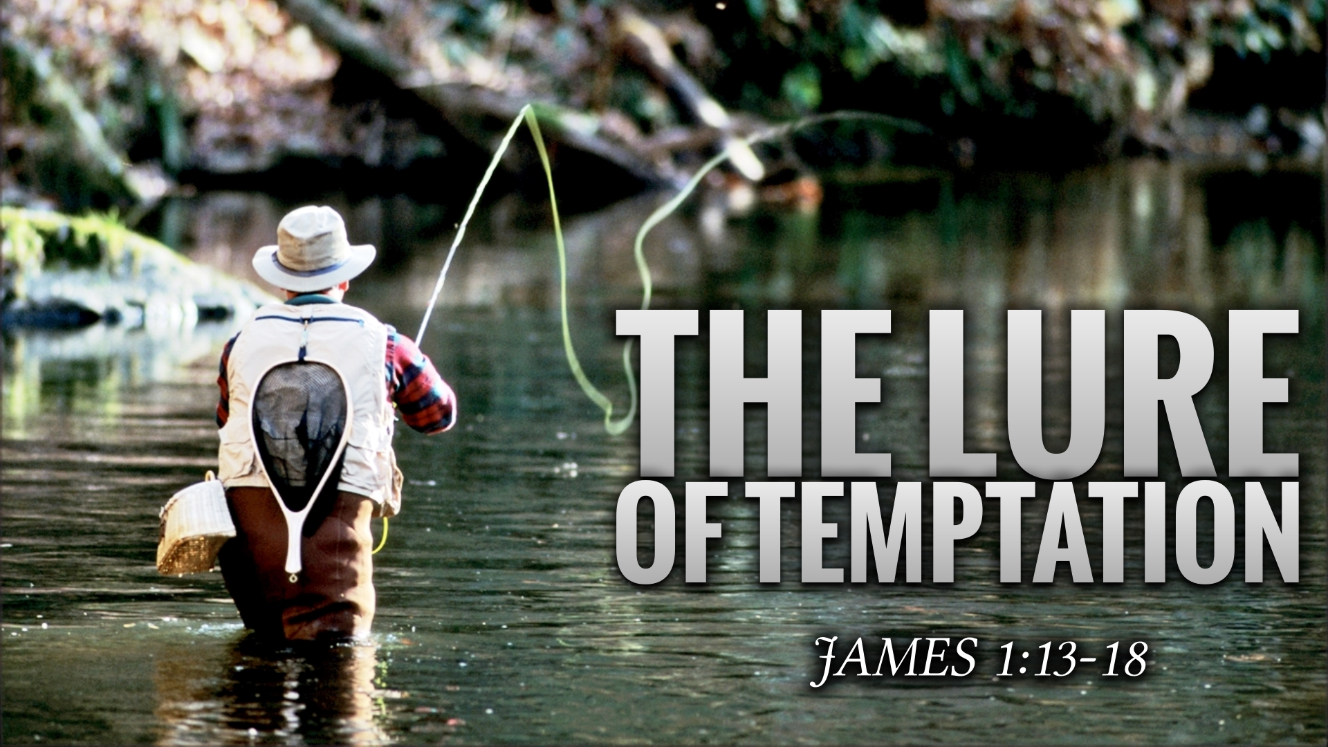 Luring Definition The Lure of Temptation - Logos Sermons
