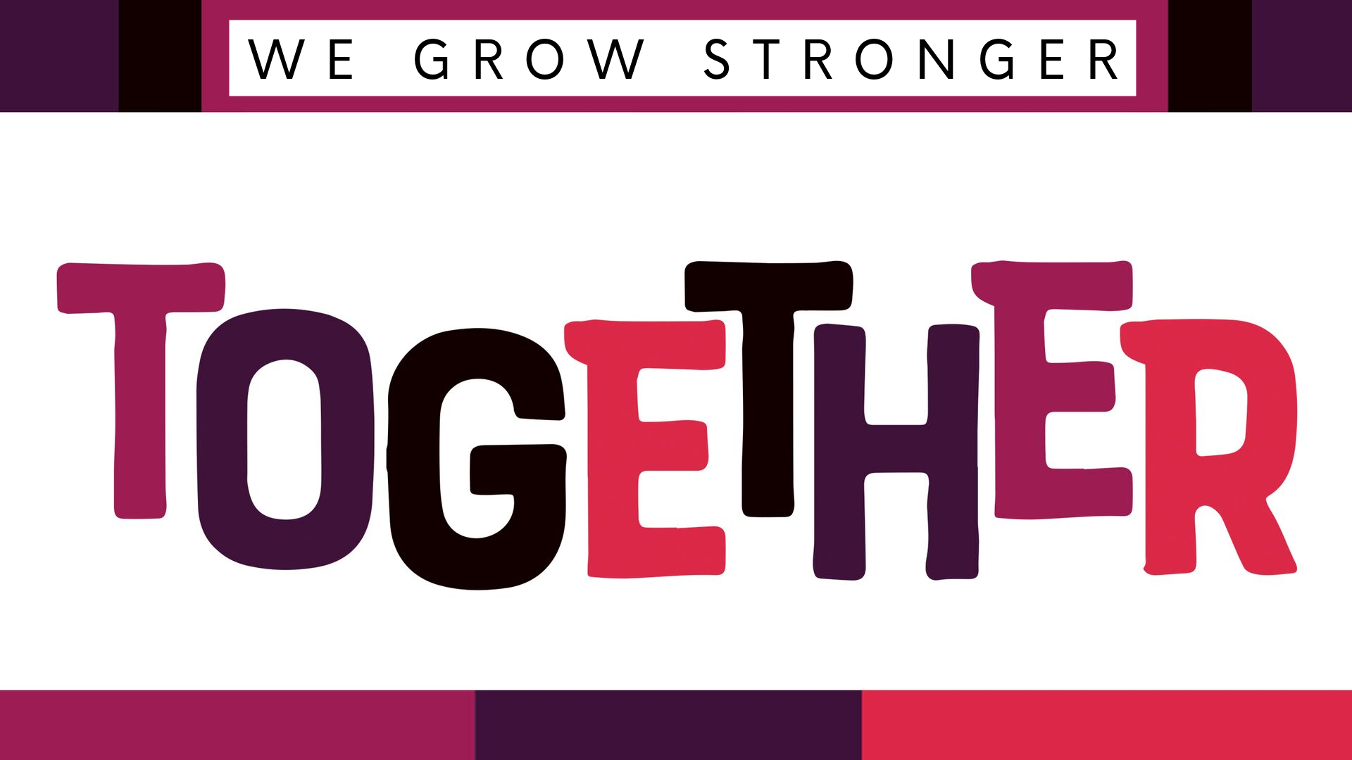 Together We Grow Stronger - Logos Sermons