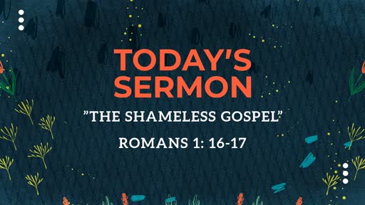 "The Shameless Gospel"