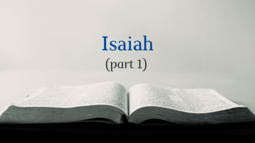 Isaiah (part 1)