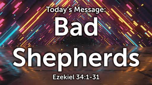 Ezekiel 08: Bad Shepherds