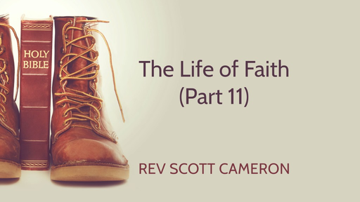 The Life of Faith (Part 11)