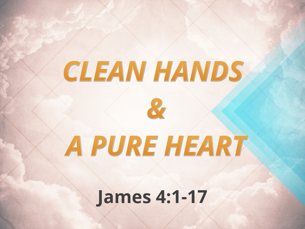 clean-hands-a-pure-heart-faithlife-sermons