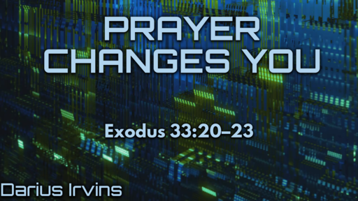 10.06.2019 - Prayer Changes You - Darius Irvins