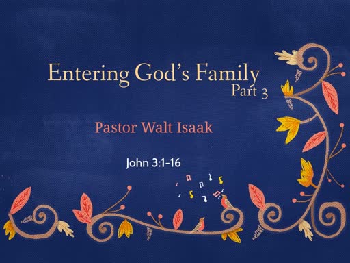 Entering God's Family Part 3