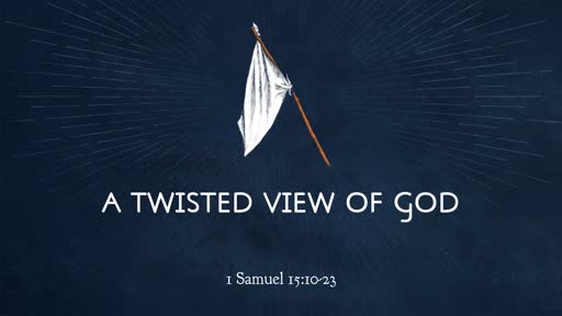 A TWISTED VIEW OF SERVING GOD
