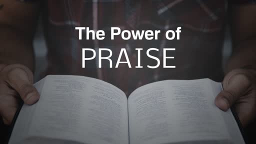 10-6-2019 Power of Praise