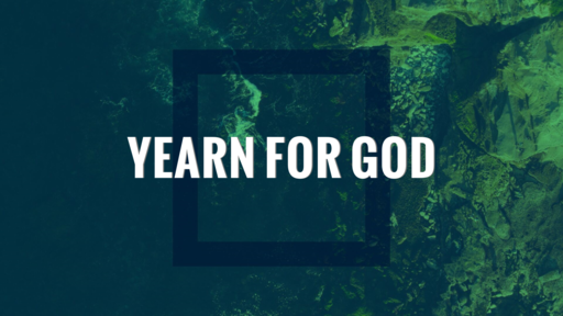 Yearn For God