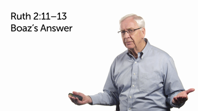 Boaz and Ruth’s Second Interchange—Part 2 (2:12–13)