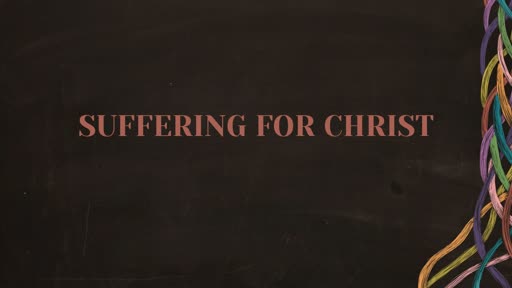 Suffering for Christ