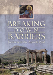 Breaking Down Barriers - Journeys of the Apostle Paul