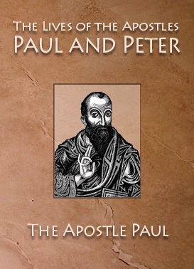 Lives Of the Apostles Paul and Peter