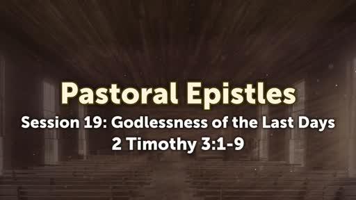 Pastoral Epistles - Session 19