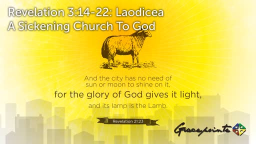 Revelation 3:14-22: Laodicea