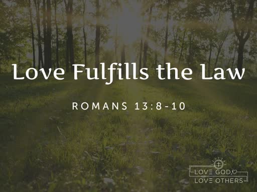 Love Fulfills the Law