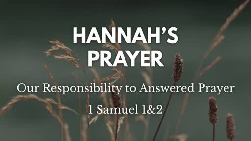 AM Service 10/13/19 Hannah's Blessings