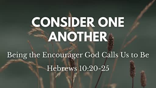 Pm Service 10/13/19 Consider One another