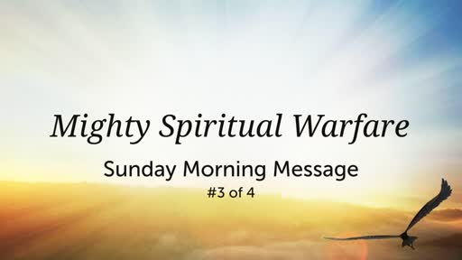 Mighty Spiritual Warfare #3