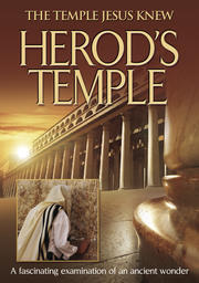 Herod's Temple - The Temple Jesus Knew